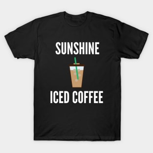 Sunshine And Iced Coffee T-Shirt